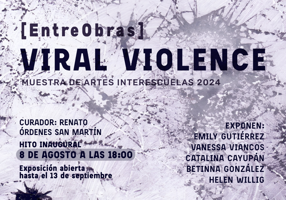 Afiche del evento "‘VIRAL VIOLENCE’: La Nueva Exposición de EntreObras 2024 en BAJ Valpo"