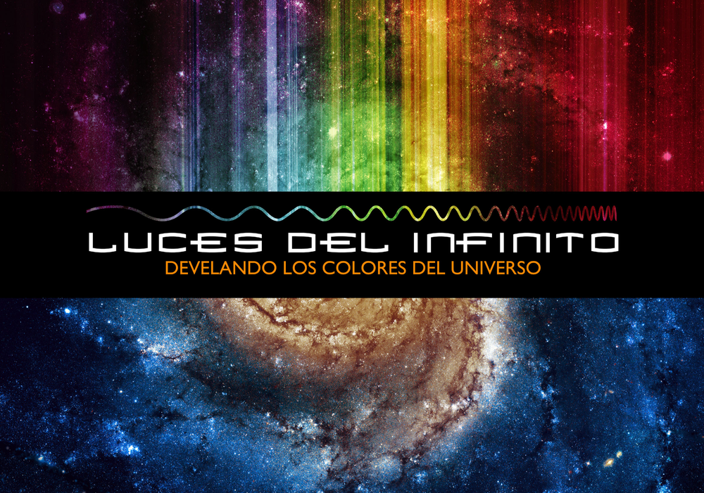 Afiche del evento "Luces del infinito, develando los colores del Universo -Planetario Chile"