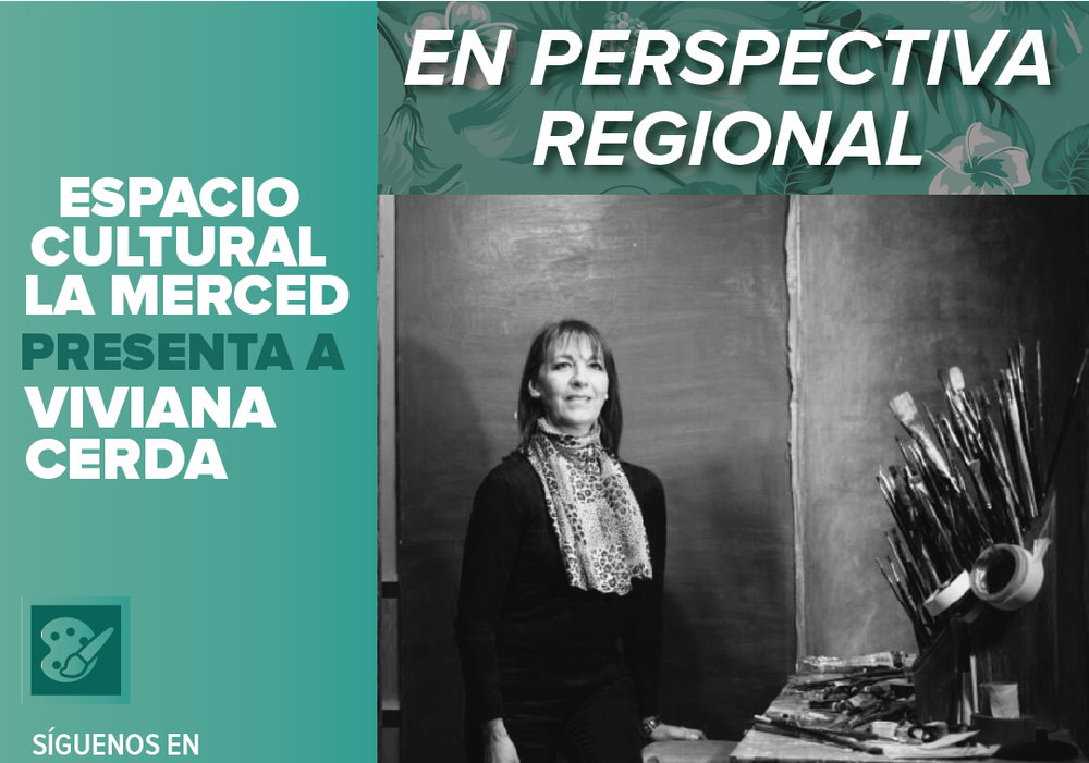 Afiche del evento "En perspectiva regional - Viviana Cerda"