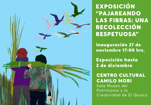 Afiche del evento "Exposición "Pajareando Las Fibras: Una Recolección Respetuosa" / Comuna de El Quisco"