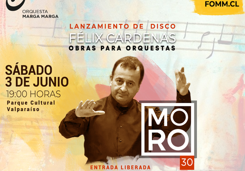 Afiche del evento "Lanzamiento del disco Obras para Orquestas 30 años de trayectoria Félix Cárdenas"