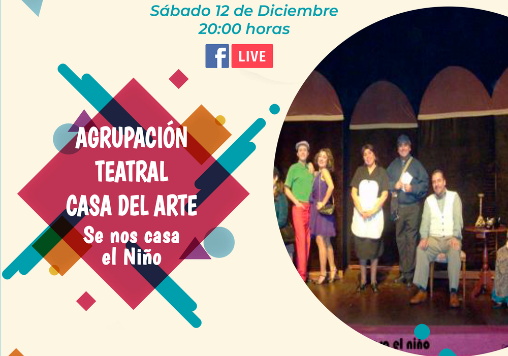 Afiche del evento "Agrupación Teatral Casa del Arte, con la obra “Se nos casa el Niño”."