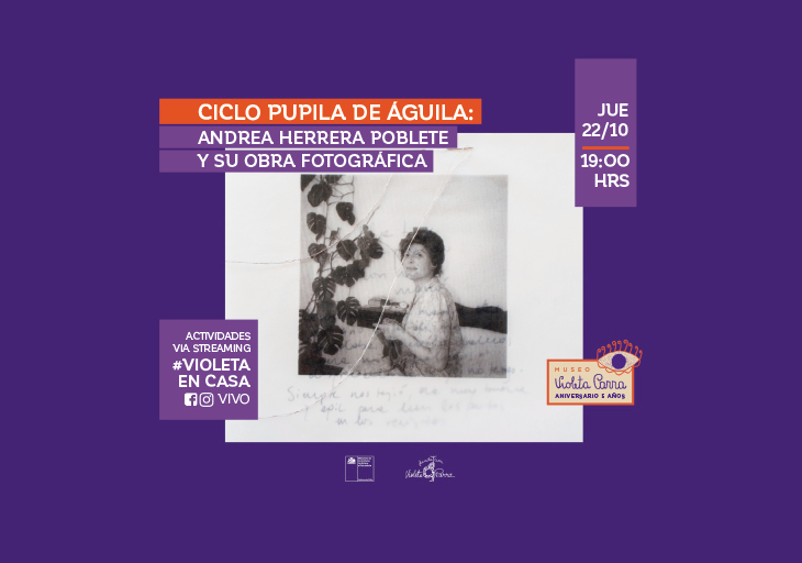 Afiche del evento "Ciclo Pupila de Águila: Andrea Herrera Poblete y su obra fotográfica"