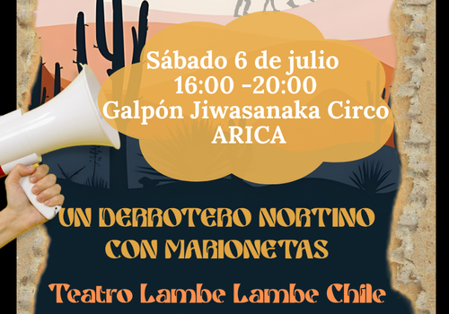 Afiche del evento "Experiencia inmersiva de lambe lambe llega al Galpón Jiwasanaka Circo de Arica"