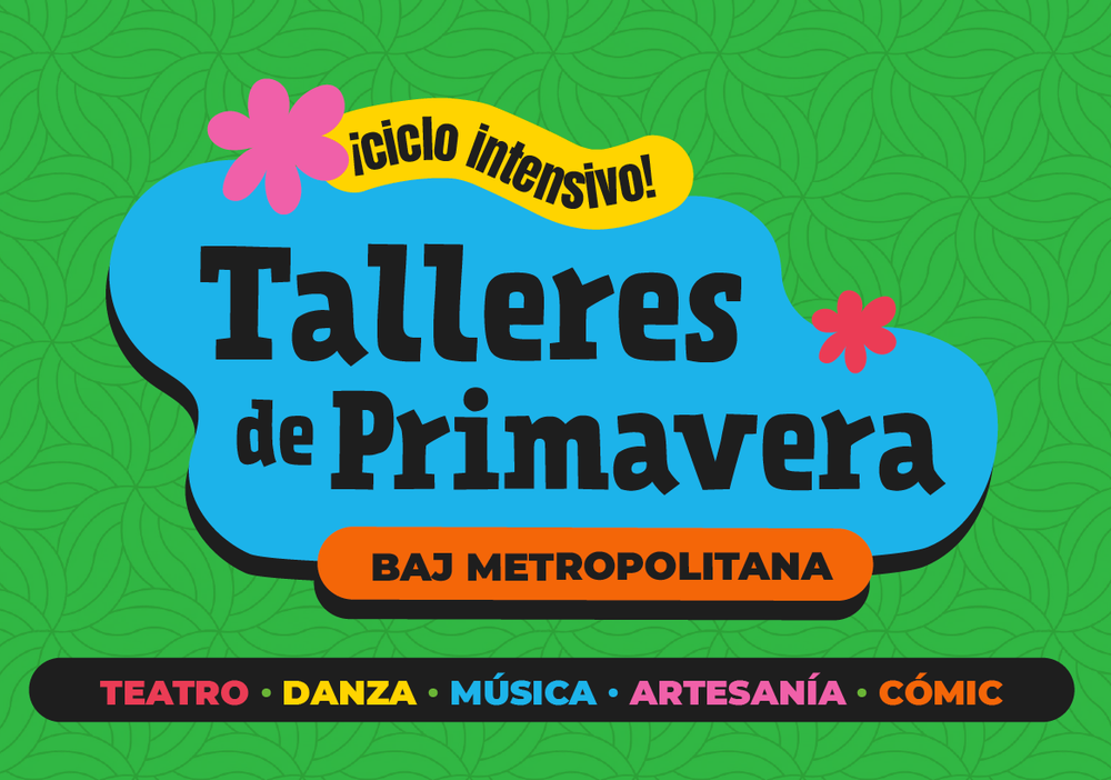 Afiche del evento "Inician los talleres de primavera en la sede Metropolitana de Balmaceda Arte Joven"