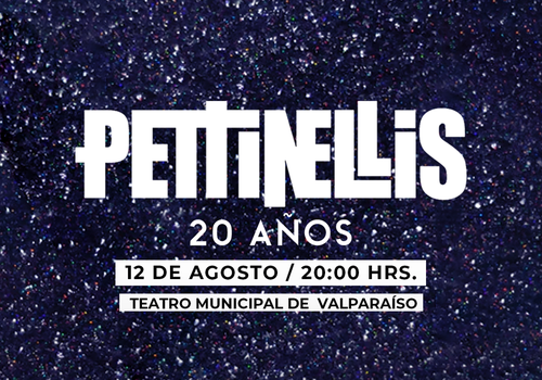 Afiche del evento "Pettinellis 20 años Valparaíso"