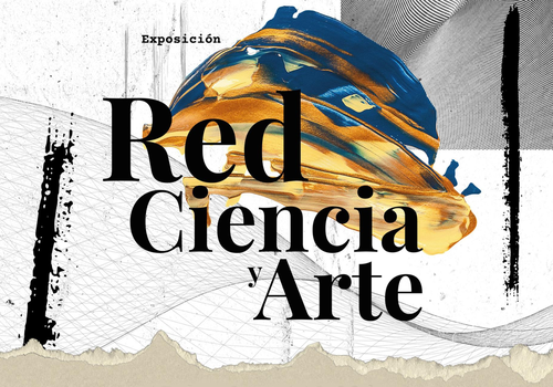 Afiche del evento "Exhibición temporal "Red Ciencia y Arte""