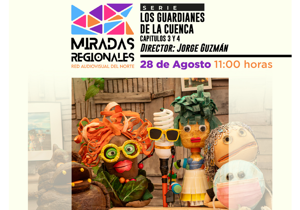 Afiche del evento "Ciclo Miradas regionales: Exhibición "Guardianes de la cuenca" en Las Compañías"