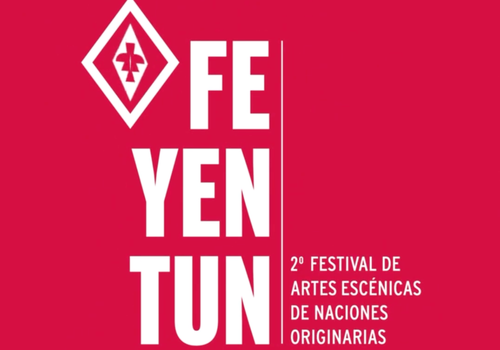 Afiche del evento "FEYENTUN. 2do Festival de Artes Escénicas de Naciones Originarias"