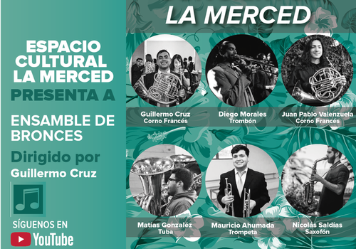 Afiche del evento "Conciertos La Merced desde casa: Ensamble de bronces - Dirigido por Guillermo Cruz"
