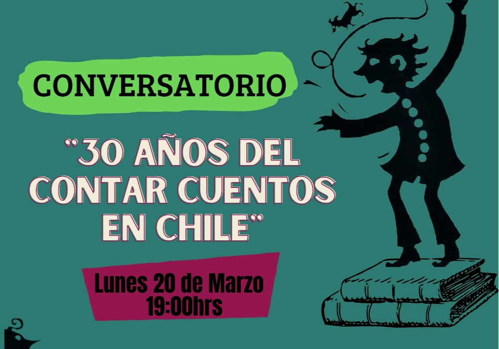 Afiche del evento "Conversatorio “30 años del contar cuentos en Chile”"