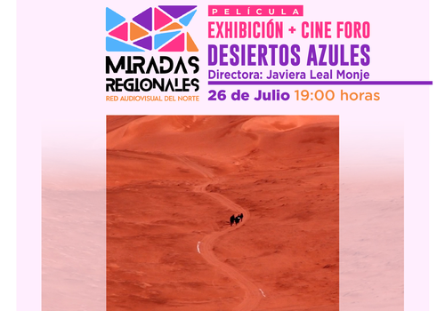 Afiche del evento "Cine Foro: Exhibición cortometraje "Desiertos azules" + Conversatorio en Copiapó"