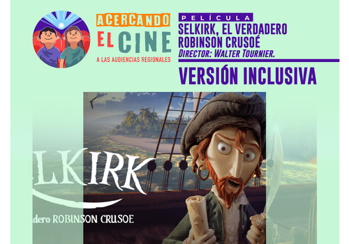 Afiche del evento "Fundación Tribu Somos: exhibición "Selkirk, el verdadero Robinson Crusoe" en La Serena"