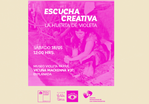 Afiche del evento "Escucha Creativa: La huerta de Violeta"