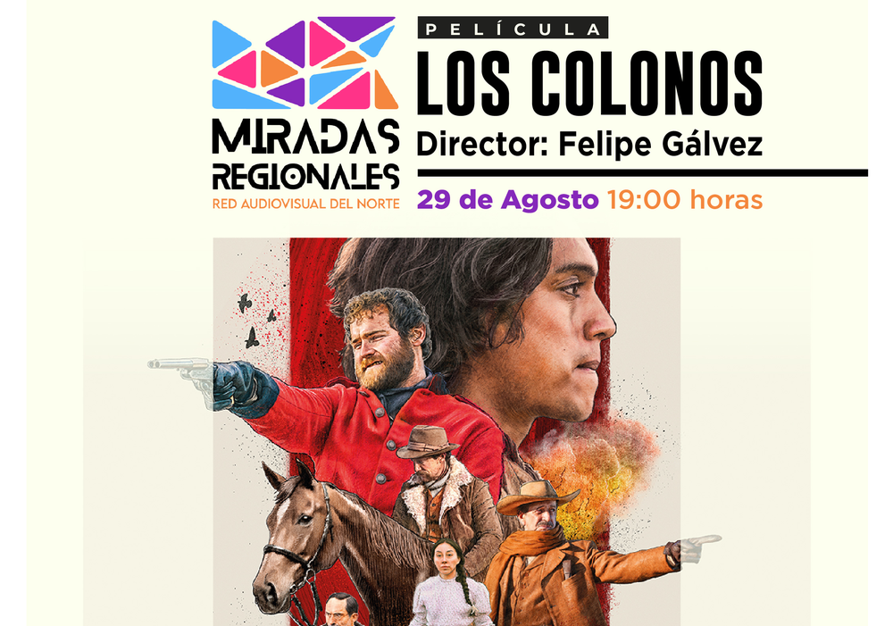 Afiche del evento "Ciclo Miradas Regionales: Exhibición "Los Colonos" en Vicuña"