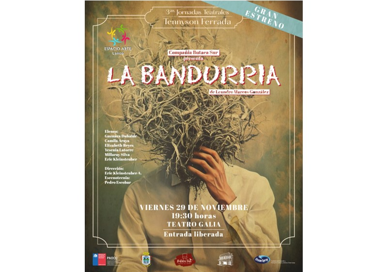 Afiche del evento "La Bandurria - Cía. Butaca Sur - Jornadas Teatrales "Tennyson Ferrada""