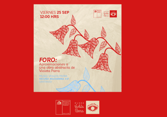 Afiche del evento "Foro "Aproximaciones a una obra abstracta de Violeta Parra""