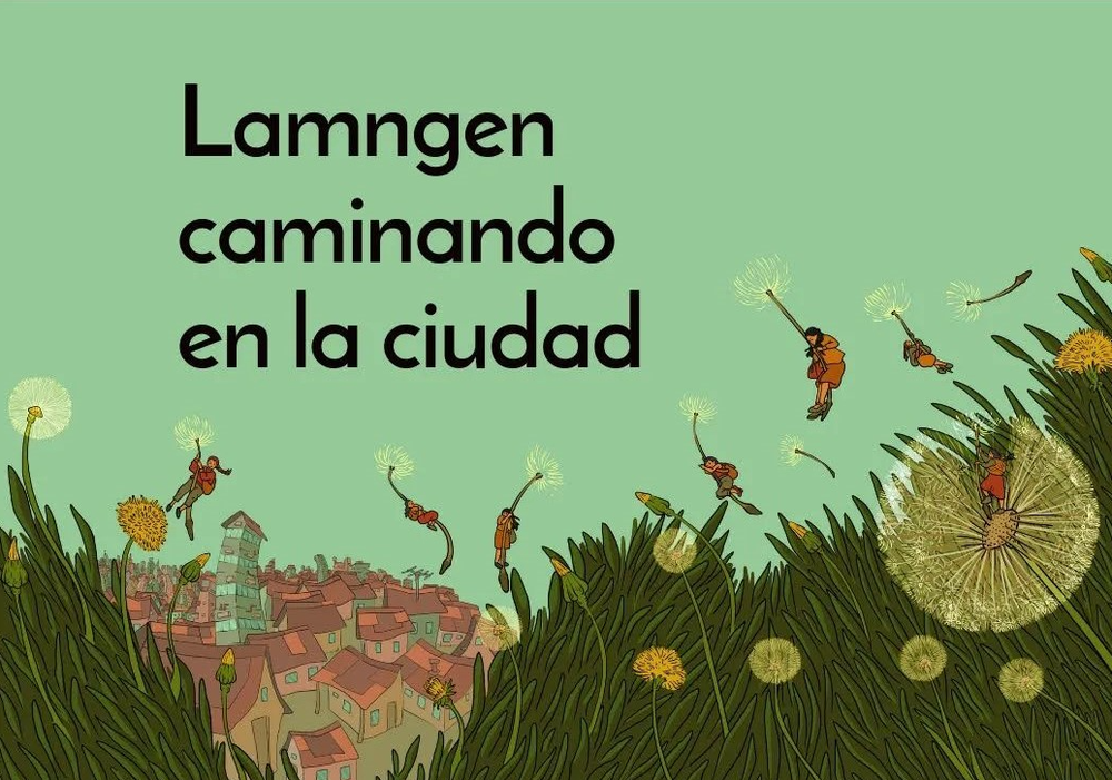 Afiche del evento "Presentación del libro "Lamgnen Caminando en la Ciudad""