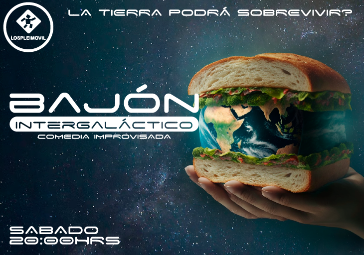 Afiche del evento "BAJÓN INTERGALÁCTICO/Impro Humor Lospleimovil"