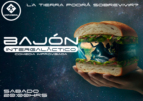 Afiche del evento "BAJÓN INTERGALÁCTICO/Impro Humor Lospleimovil"