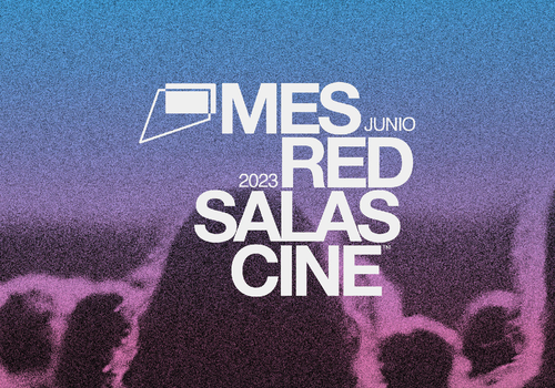 Afiche del evento "Mes de la Red de Salas de Cine"